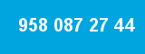 958 087 27 44